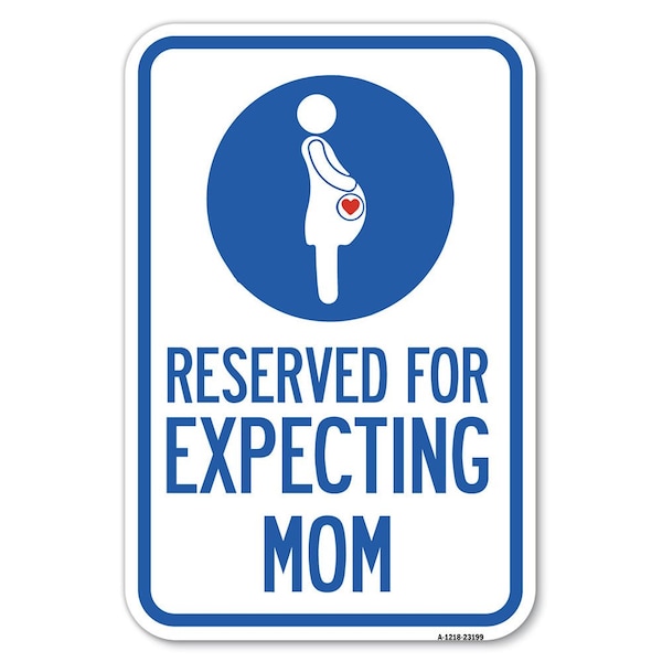 Reserved for Expecting Mom with Graphic Heavy-Gauge Aluminum Sign, 18" L, 12" H, A-1218-23199